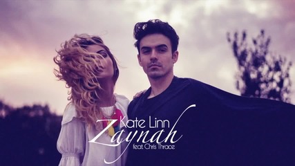 Kate Linn Feat. Chris Thrace - Zaynah