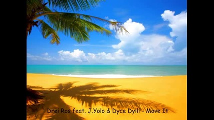 Drei Ros feat. J.yolo & Dyce Dylli - Move It (original)