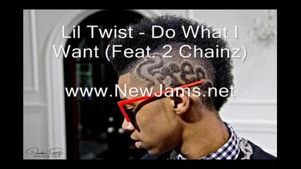 Lil Twist - Do What I Want (feat. 2 Chainz) New Song 2011