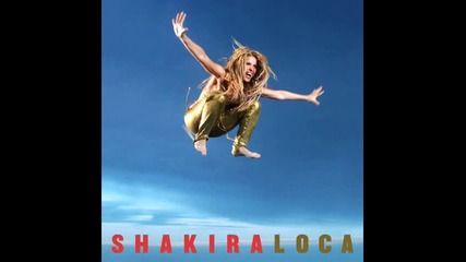 Shakira Feat. Dizzee Rascal - Loca (english version) Първият сингъл от албума Sale El Sol 