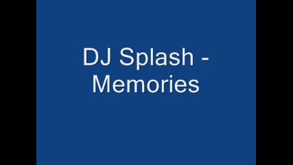 Dj Splash - Memories