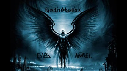 Electromasterz - Dark Angel (original Mix)