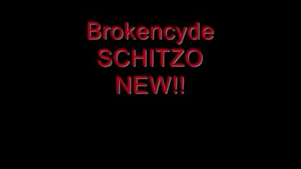 brokencyde - schitzo 