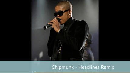 Chipmunk - Headlines Remix (freestyle)