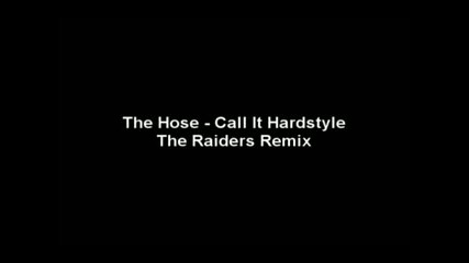 The Hose - Call It Hardstyle (remix)