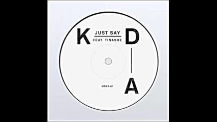 *2016* Kda ft. Tinashe - Just Say