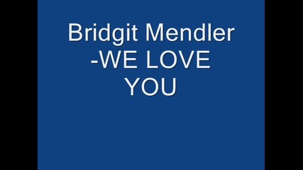 Bridgit Mendler-we Love You