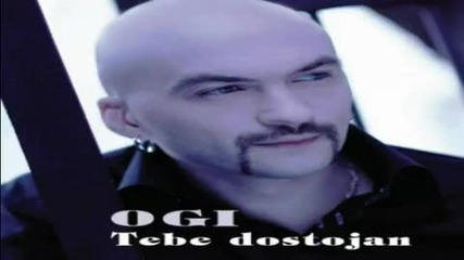 Ogi Radivojevic Tebe Dostojan 2010 