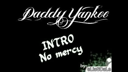 Intro - No mercy (1995) # Daddy Yankee 