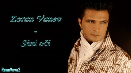 Zoran Vanev - Sini oci - Youtube