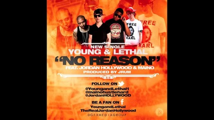 Maino Ft Young & Lethal Ft Jordan Hollywood - No Reason