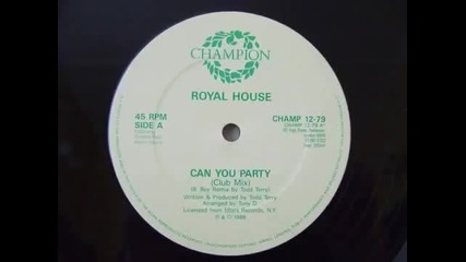 Royal House Can You Party Club Mix( Can You Feel It )