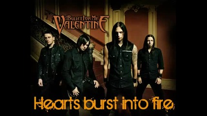 Bullet for my valentine - Hearts burst into fire 