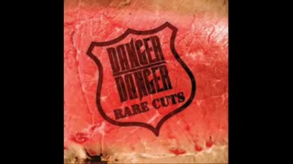 Danger Danger - Dont Blame It On Love