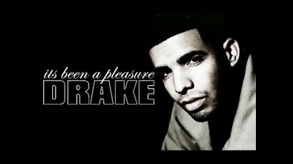 Drake - Its Been A Pleasure 