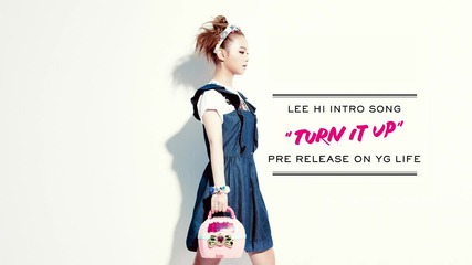 Lee Hi - Turn It Up ( Intro )