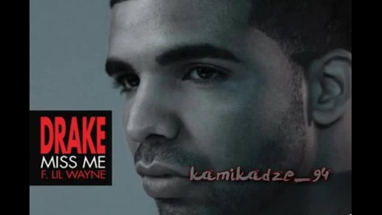 Drake - Miss Me feat. Lil Wayne hq