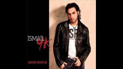 Ismail Yk - 9 Mevsim 2009 ( Yep Yeni Albumden ) Haydi Bastir 