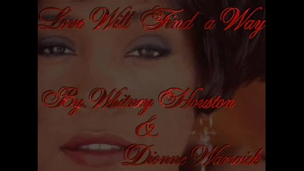 Love Will Find A Way - Whitney Houston & Dionne Warwick