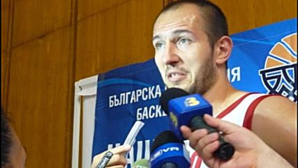 Капитанът на баскетболистите Торо: Не очаквах такъв сериозен бой, ама...