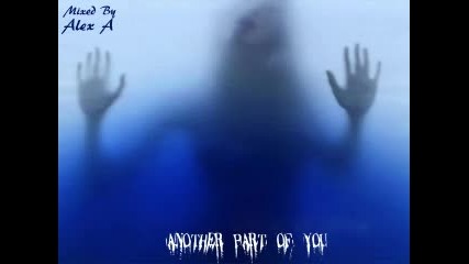 Alex A - Another Part Of You 