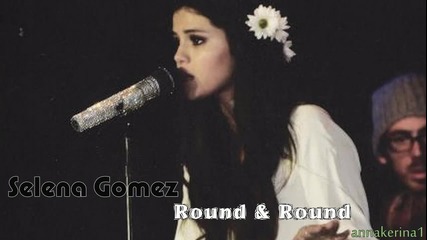 11 . Selena Gomez - Round & Round ( Dave Aude Radio Remix )