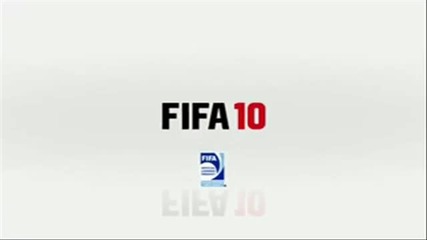 * За първи път в сайта * Трейлър на Fifa 10 заслужава да го гледаш