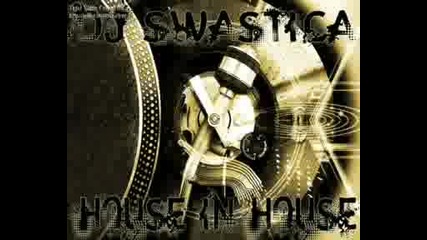 Dj Swastica - House In House 2008 