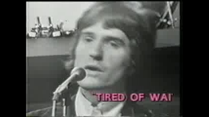 The Kinks - Tired Of Waiting For You