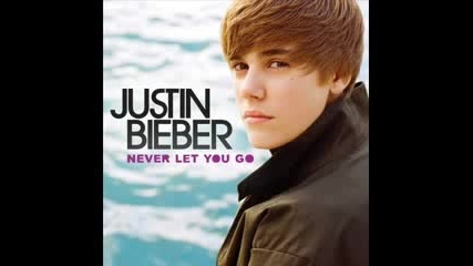 Justin Bieber - Never let you go [studio version]