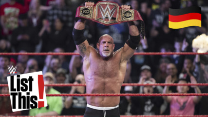Jeder einzelne Titelgewinn Goldbergs - WWE List This! (DEUTSCH)