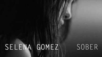 5 . Sober - Selena Gomez