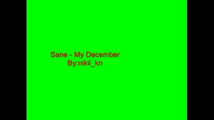 Sane - My December + линк за сваляне !