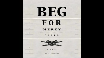 Cage9 - Beg for Mercy