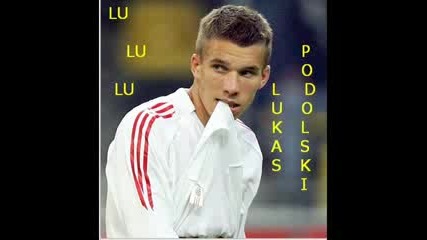 Lu Lu Lu Lukas Podolski