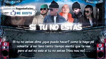 -si Tu No Estas Remix- Letra - Cosculluela Ft Ñejo & Dálmata, Farruko, J Balvin new 2011