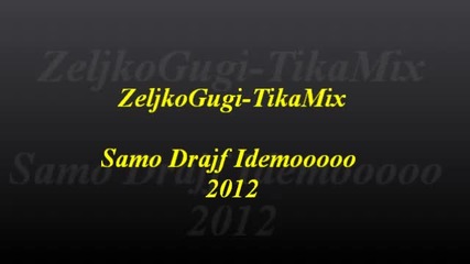 Zeljko Gugi-daki Gitara -doja Samo Drajf-2011/2012
