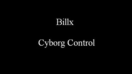 Billx - Cyborg Control 