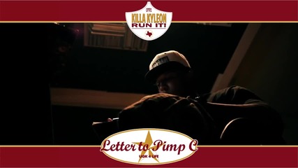 Killa Kyleon - Letter to Pimp C [ H D ]