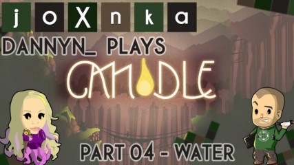 Dannyn_ Plays: Candle [Ep. 04]