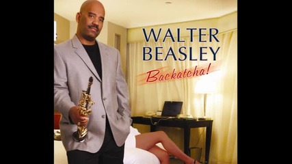 Walter Beasley - Lovely Day