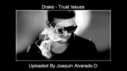 Drake - Trust Issues