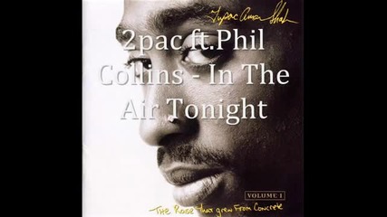 2pac ft. Phil Collins - In The Air Tonight 