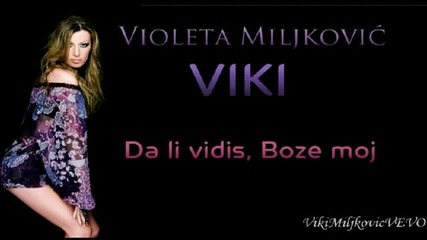 Viki Miljkovic - Da li vidis Boze moj - 1994
