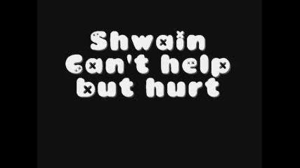 Shwain - Cant help but hurt [to L ]
