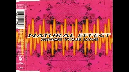 Natural Effect - Gimme Your Love 1994