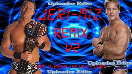 The Miz And Chris Jericho Custom Theme Edit V2 (hq)