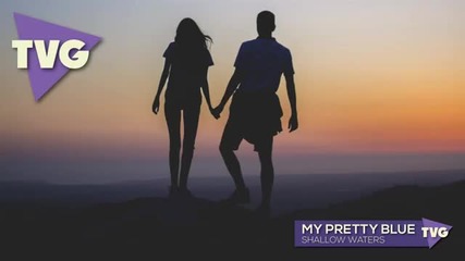My Pretty Blue - Shallow Waters (radio Edit)
