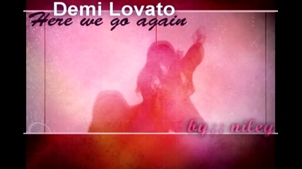 Demi Lovato - Here we go again + Бг Превод. 