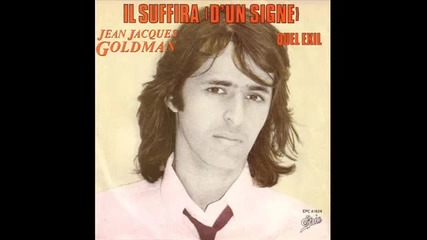 Jean-jacques Goldman - Il Suffira D'un Signe (version Longue 1981)